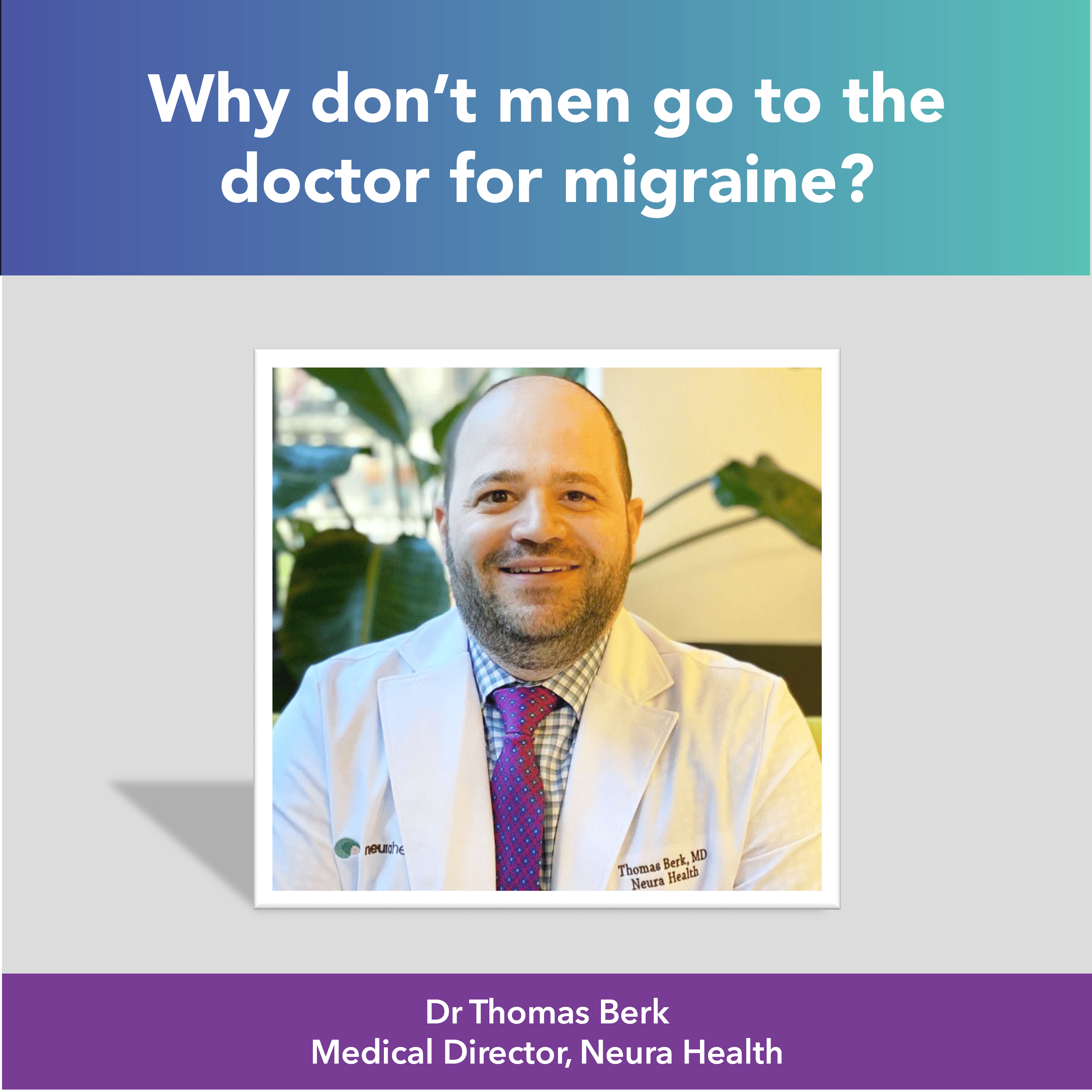Why do men with migraine not tend to see a doctor for it?